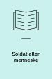 Soldat eller Menneske