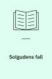 Solgudens fall. Knut Hamsun