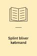 Splint bliver købmand