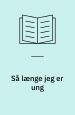 Så længe jeg er ung
