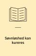 Søvnløshed kan kureres - på sund og naturlig måde