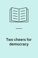 Two Cheers for Democracy