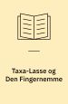 Taxa-Lasse og Den Fingernemme