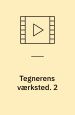 Tegnerens værksted 2