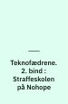 Teknofædrene 2. del: Straffeskolen på Nohope. Aboris