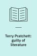 Terry Pratchett: Guilty of Literature