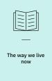 The Way We Live Now