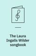 The Laura Ingalls Wilder songbook