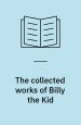 The Collected Work of Billy the Kid: Left-Handed Poems