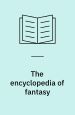 The encyclopedia of fantasy