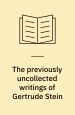 Reflections on the Atomic Bomb, volume 1 of The Previously Uncollected Writings of Gertrude Stein. Black Sparrow Press