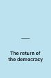 The Return of the Democracy