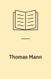 Thomas Mann: Eros and Literature