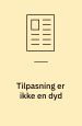Tilpasning er ikke en dyd