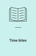 Time bites. Views and reviews