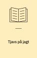 Tjavs på jagt