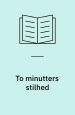 To minutters stilhed