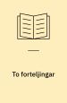 To forteljingar