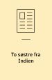 To søstre fra Indien