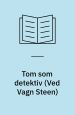 Tom som detektiv. Fortalt af Huck Finn