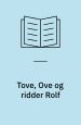 Tove, Ove og ridder Rolf