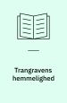 Trangravens hemmelighed