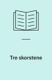 Tre skorstene: en fortællingskreds