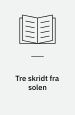 Tre skridt fra solen. Naver