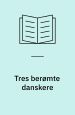 Tres berømte danskere