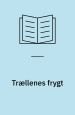 Trællenes frygt