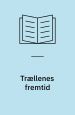 Trællenes fremtid