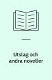 Utslag och andra noveller