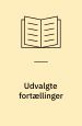 Udvalgte Fortællinger. Schubothes Forlag