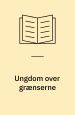 Ungdom over grænserne