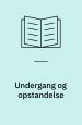 Undergang og opstandelse