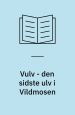 Vulv - den sidste ulv i Vildmosen