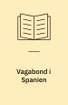 Vagabond i Spanien