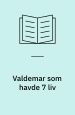 Valdemar som havde 7 liv, et trafikeventyr