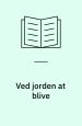 Ved jorden at blive