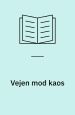 Vejen mod kaos