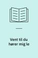 Vent til du hører mig le