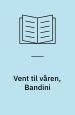 Vent til våren, Bandini