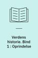 Verdens historie. 1: Oprindelse 1988.