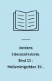 Verdens litteraturhistorie. Bind 11