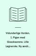 Vidunderlige Verden I