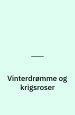 Vinterdrømme og krigsroser