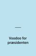 Voodoo for præsidenten