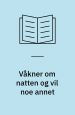 Våkner om natten og vil noe annet