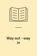 Way Out – Way In, feriedage