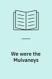 We Were the Mulvaneys. Plume